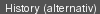 History (alternativ)